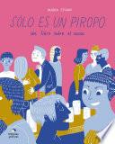 Sólo es un piropo. Un libro sobre el acoso