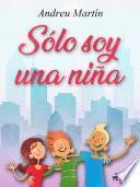 Sólo soy una niña