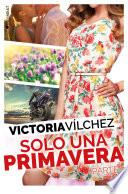 Solo una primavera (Parte 2)