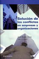 Solución de los conflictos en empresas y organizaciones
