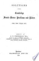 Solutions of the Cambridge Senate-house Problems and Riders for the Year 1875