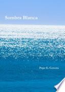 Sombra Blanca