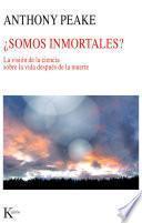 Somos Inmortales?
