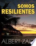 SOMOS RESILIENTES