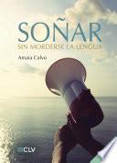 Soñar sin morderse la lengua
