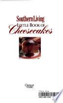 Southern Living Little Book of Cheesecakes