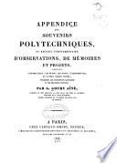 Souvenirs polytechniques; ou, Recueil d'observations