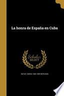 SPA-HONRA DE ESPANA EN CUBA
