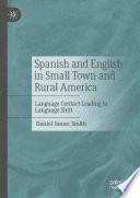 Spanish and English in Small Town and Rural America