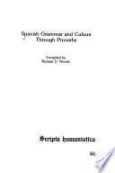 Spanish Grammar and Culture Through Proverbs