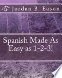 Spanish Made As Easy as 1-2-3!