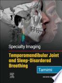 Specialty Imaging: Temporomandibular Joint and Sleep-Disordered Breathing E-Book