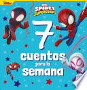 Spidey y su superequipo. 7 cuentos para la semana