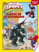 Spidey y su superequipo. Alerta en el vecindario