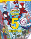 Spidey y su superequipo. Cuentos de 5 minutos