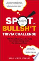 Spot the Bullsh*t Trivia Challenge