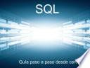 SQL. Guía paso a paso desde cero