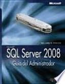 SQL Server 2008. Guía del Administrador