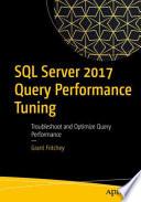 SQL Server 2017 Query Performance Tuning