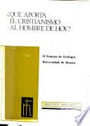 ?Qué aporta el cristianismo al hombre de hoy?