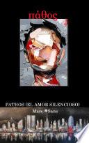πάθος: Pathos (El Amor Silencioso)