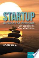 STARTUP do Básico ao Avançado: Um Ecossistema com Vida Própria