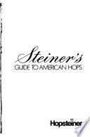 Steiner's Guide to American Hops