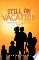 Still on Vacation