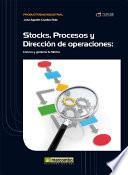 Stock, procesos y dirección de operaciones