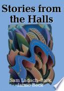 Stories from the Halls