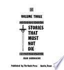 Stories that Must Not Die