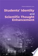 Students' Identity and Scientific Thought Enhancement