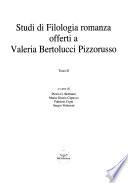 Studi di filologia romanza offerti a Valeria Bertolucci Pizzorusso