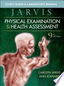 Study Guide & Laboratory Manual for Physical Examination & Health Assessment E-Book