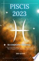 Su Completo Piscis 2023 Horóscopo Personal