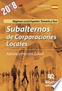 Subalternos de Corporaciones Locales. Administración Local. Régimen Local Español. Temario y Test
