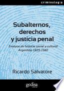 Subalternos, derechos y justicia penal