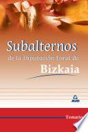 Subalternos Diputacion Foral de Bizkaia. Temario Ebook