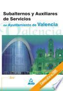 Subalternos Y Auxiliares de Servicios Del Ayuntamiento de Valencia. Test.e-book.
