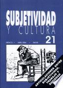 Subjetividad Y Cultura 21 Mexico.Abril 2004.