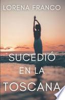 Sucedio En La Toscana