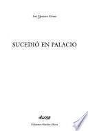 Sucedió en palacio