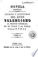 Sucesos y aventuras del jóven valenciano D. Vicente Oferrall en su viage á la Italia