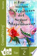 Sueños de Terabytes del Señor Majestuoso