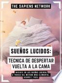 Sueños Lucidos: Tecnica De Despertar - Vuelta A La Cama