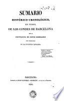 Sumario histórico-cronológico, en verso, de los Condes de Barcelona con la cronologia de estos soberanos para instrucción de la juventud catalana