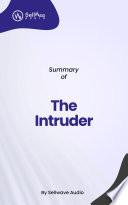 Summary of The Intruder