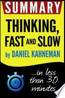 Summary Thinking Fast and Slow in Less Than 30 Minutes