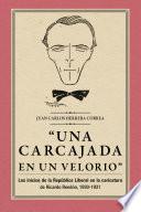 “Una carcajada en un velorio”: los inicios de la República Liberal en la caricatura de Ricardo Rendón, 1930-1931