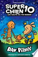 Super Chien : N° 10 - Les hauts du fir-maman